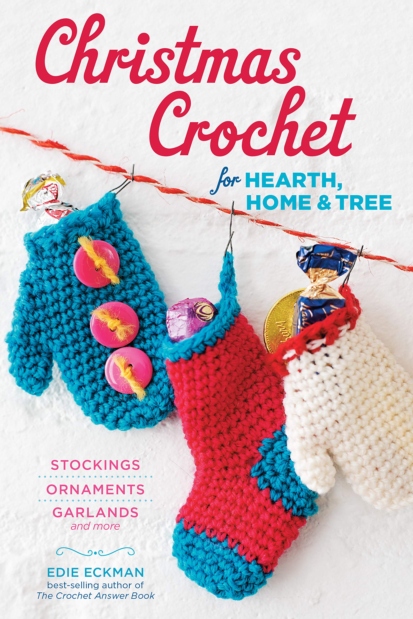 Christmas Crochet Decorations for Hearth, Home & Tree: Handmade Stockings, Ornaments, Garlands - Perfect for Holiday Decor, Gift Giving & Cozy Winter Celebrations