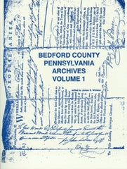 Bedford County Pennsylvania Genealogy Records & Historical Archives Vol. 1 - Family History Research & Ancestry Documentation