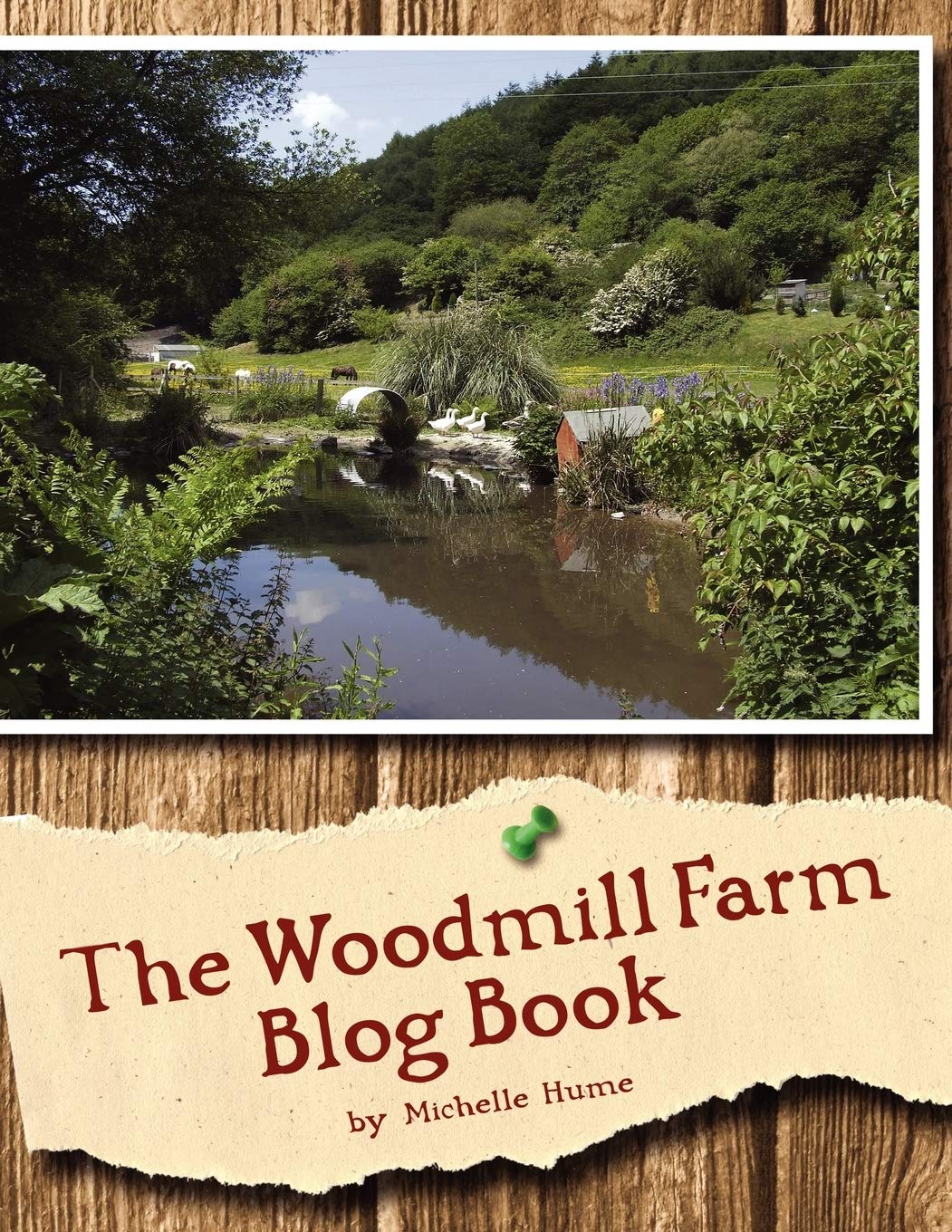 The Woodmill Farm Blog Book - Inspiring Stories & DIY Projects for Homesteading & Farm Life | Perfect for Rural Living, Gardening, and Sustainable Lifestyle Enthusiasts