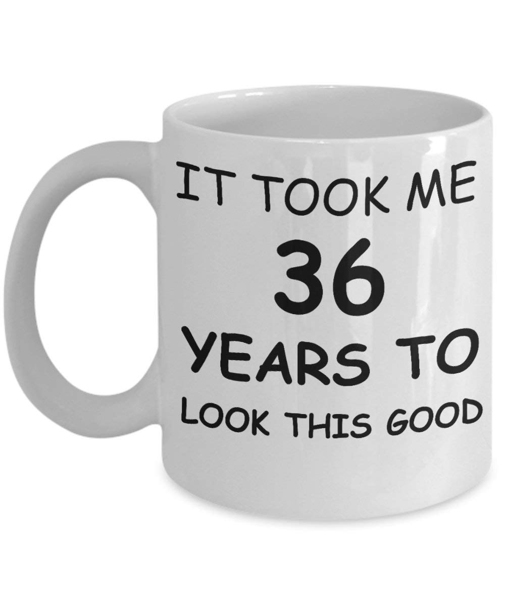 36th Birthday Gifts for Men & Women - 'It Took Me 36 Years to Look This Good' Ceramic Coffee Mug - Best Funny 36th Birthday Present for Husband, Wife, Friends & Family - Perfect for Office Use, Home Decor & Gift Giving