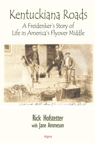 Kentuckiana Roads: A Friedenker's Story of Life in America’s Heartland | Memoir of Small-Town Living & Cultural Exploration | Perfect for Travel Enthusiasts & History Buffs