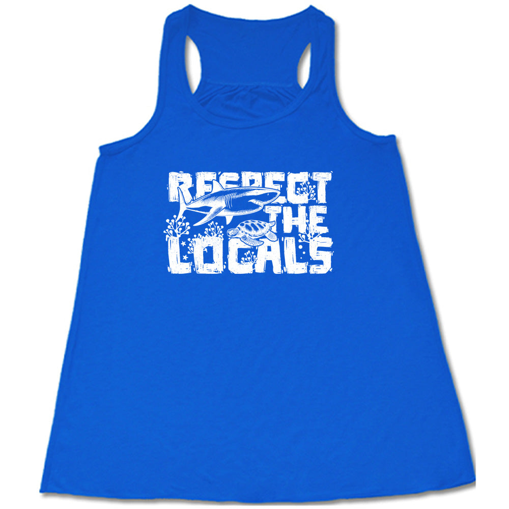 Respect The Locals Graphic T-Shirt - Trendy Streetwear for Travelers & Culture Enthusiasts - Perfect for Vacations, Festivals & Everyday Wear