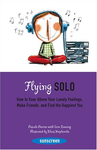 Flying Solo: How to Overcome Loneliness, Build Friendships, and Find Happiness - Perfect for Self-Help Readers, Therapy Sessions, and Personal Growth Journeys