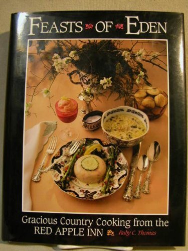 Feasts of Eden: Gracious Country Cooking Recipes from the Red Apple Inn by Ruby Thomas (1990) Hardcover | Southern Comfort Food Cookbook | Perfect for Holiday Dinners & Family Gatherings