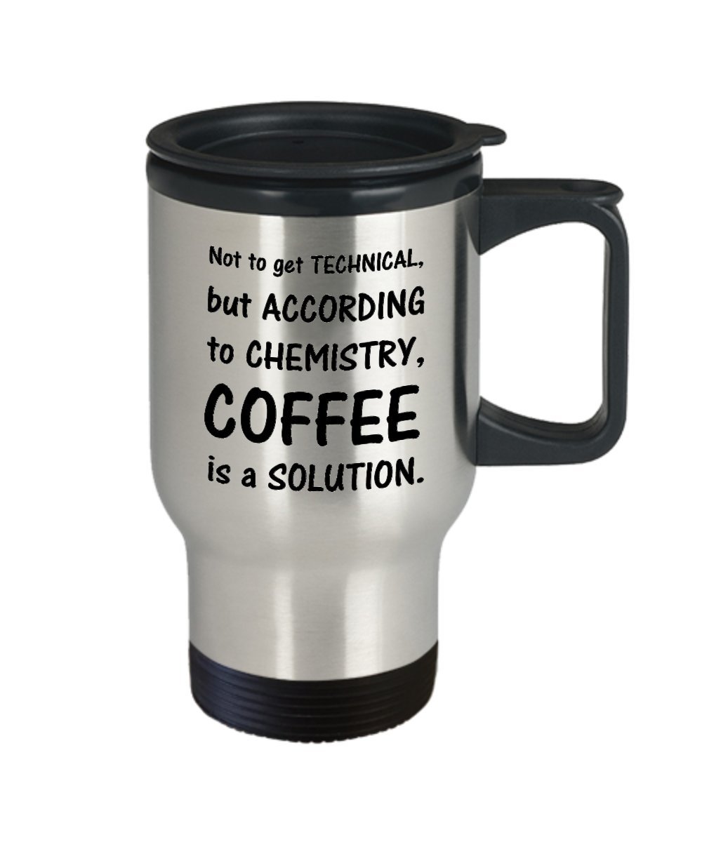 Funny Offensive Coffee Travel Mug - Chemistry Humor Gift for Coffee Lovers | Perfect for Office, Commute & Gag Gifts