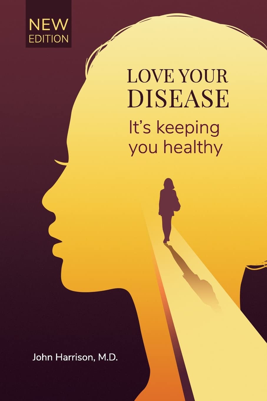 Love Your Disease: How It Keeps You Healthy - Natural Healing & Wellness Guide for Mind-Body Balance | Perfect for Holistic Health Enthusiasts & Self-Care Routines