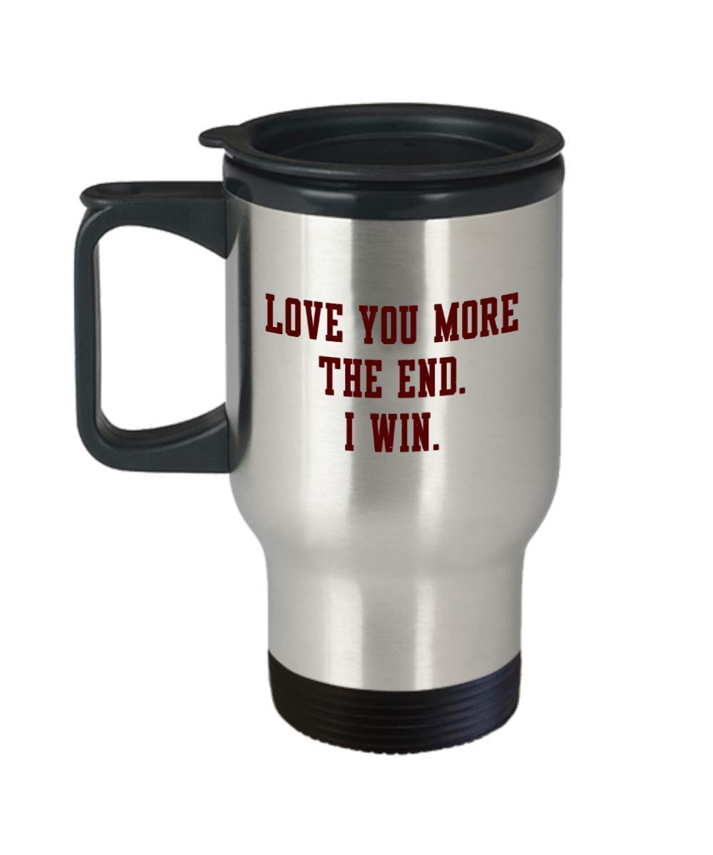 Zapbest Anniversary Gift - 'Love You More The End I Win' Funny Travel Mug, Premium 14oz Insulated Coffee Cup - Perfect for Couples, Office Humor & Road Trips