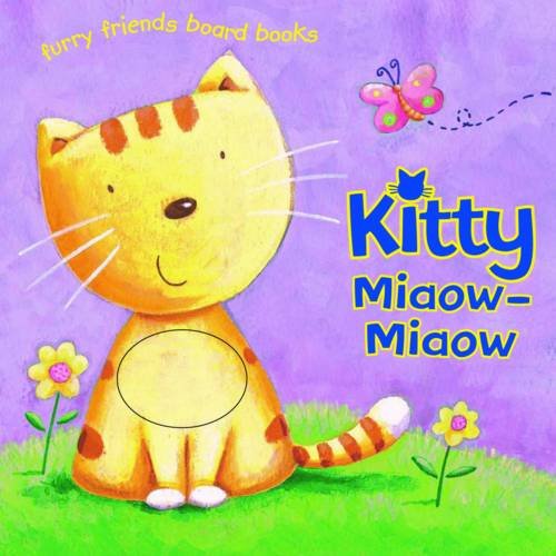 Furry Friends: Kitten Miaow Miaow - Interactive Board Book for Babies & Toddlers | Early Learning Animal Sounds Book | Perfect for Storytime, Baby Shower Gifts & Preschool Education