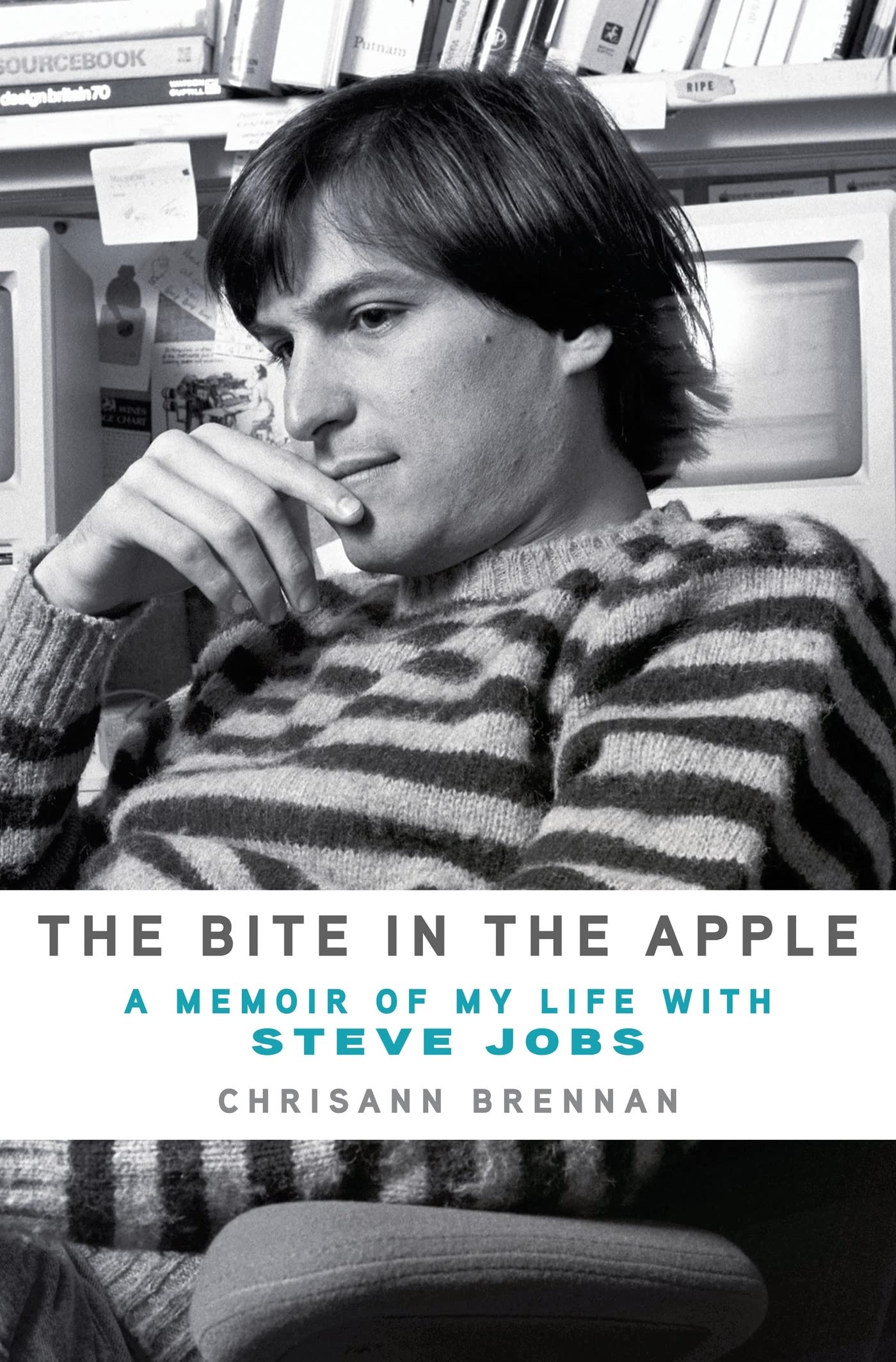 The Bite in the Apple: A Memoir of My Life with Steve Jobs - Biography, Tech Industry Insights & Silicon Valley History | Perfect for Apple Fans, Entrepreneurs & Tech Enthusiasts