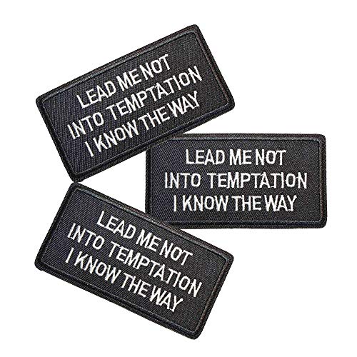 Lead me not into Temptation I Know The Way