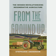 Signed Copy: From the Ground Up by Stephanie Anderson - Inspirational Book for Entrepreneurs & Business Growth
