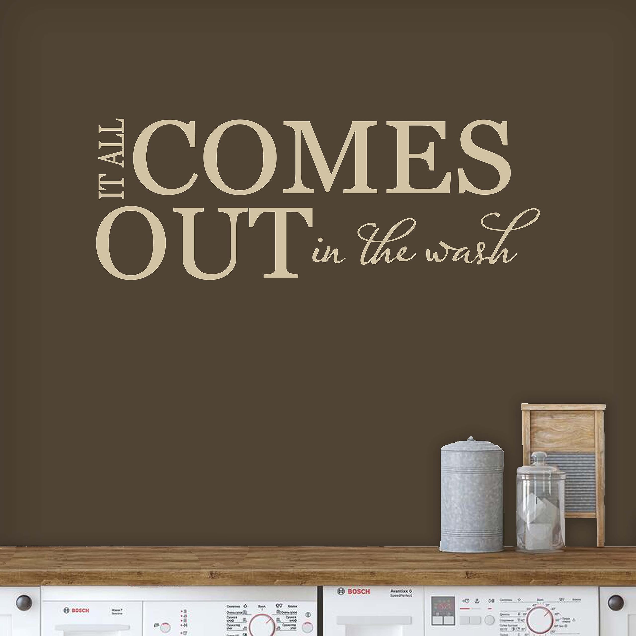 Laundry Room Sign - 'It All Comes Out in The Wash' Wall Decal | Funny Laundry Room Decor | Made in USA | Tan | Perfect for Laundry Room, Bathroom & Home Organization