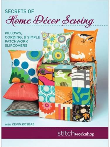 Home Decor Sewing: Pillows & Patchwork Slipcovers for Cozy Living