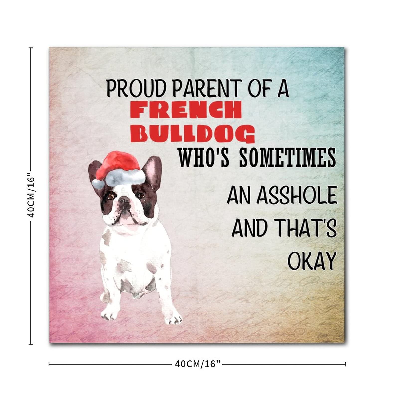 Elvoes Funny Dog Parent Sign - Proud French Bulldog Owner Gift, Wooden Wall Plaque with Pet Quotes - 16x16 Inch Nursery Decor for New Puppy Moms & Dads | Perfect for Living Room, Bedroom or Pet Lovers' Home Decor