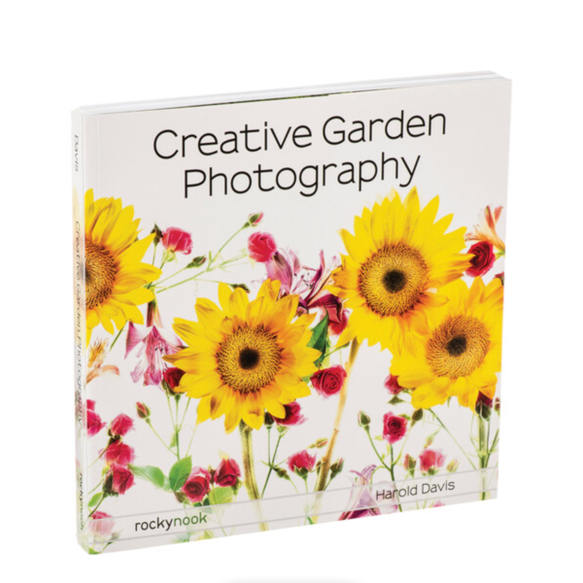 Harold Davis Creative Garden Photography Book - Learn Stunning Floral & Nature Photography Techniques for Beginners & Pros | Perfect for Outdoor, Landscape & Macro Photography Enthusiasts