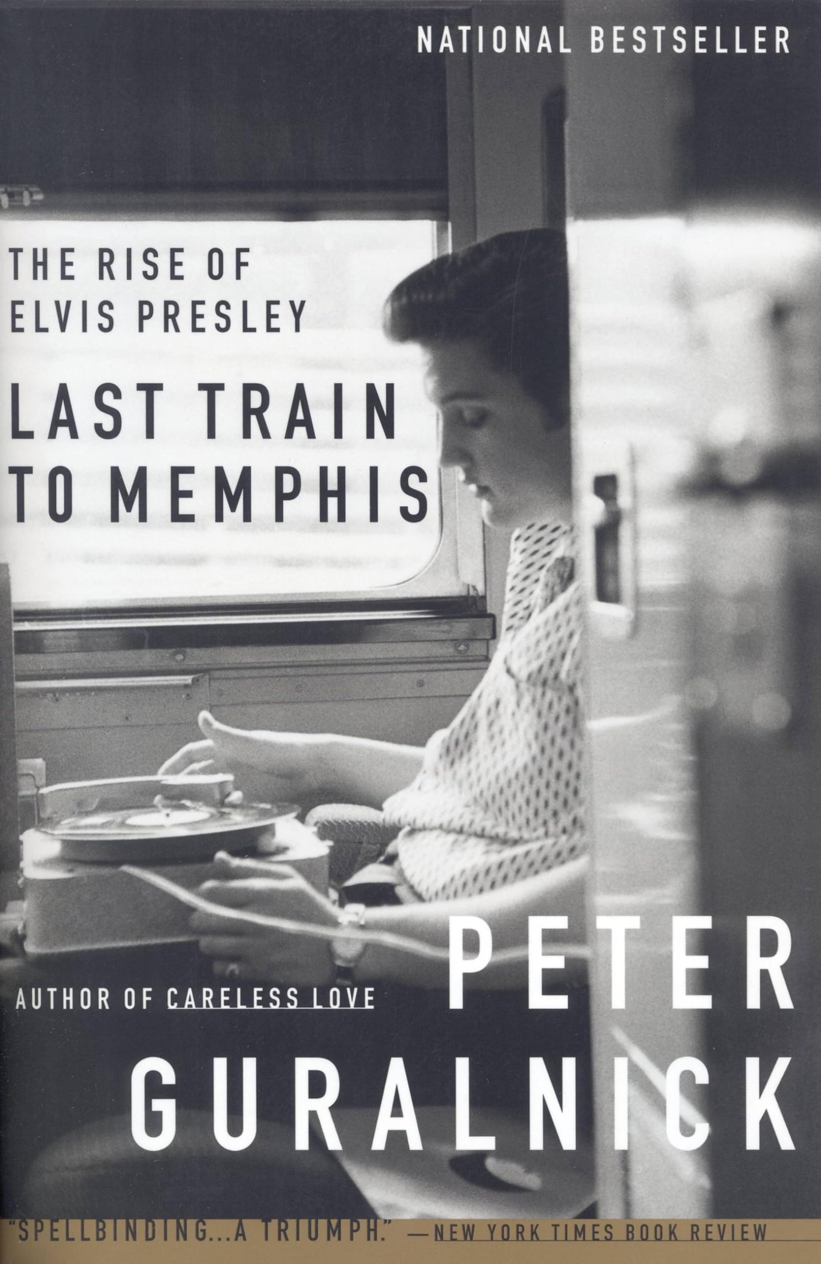 Last Train to Memphis: The Rise of Elvis Presley - Biography, Music History & American Culture | Perfect for Elvis Fans, Music Lovers & Book Clubs