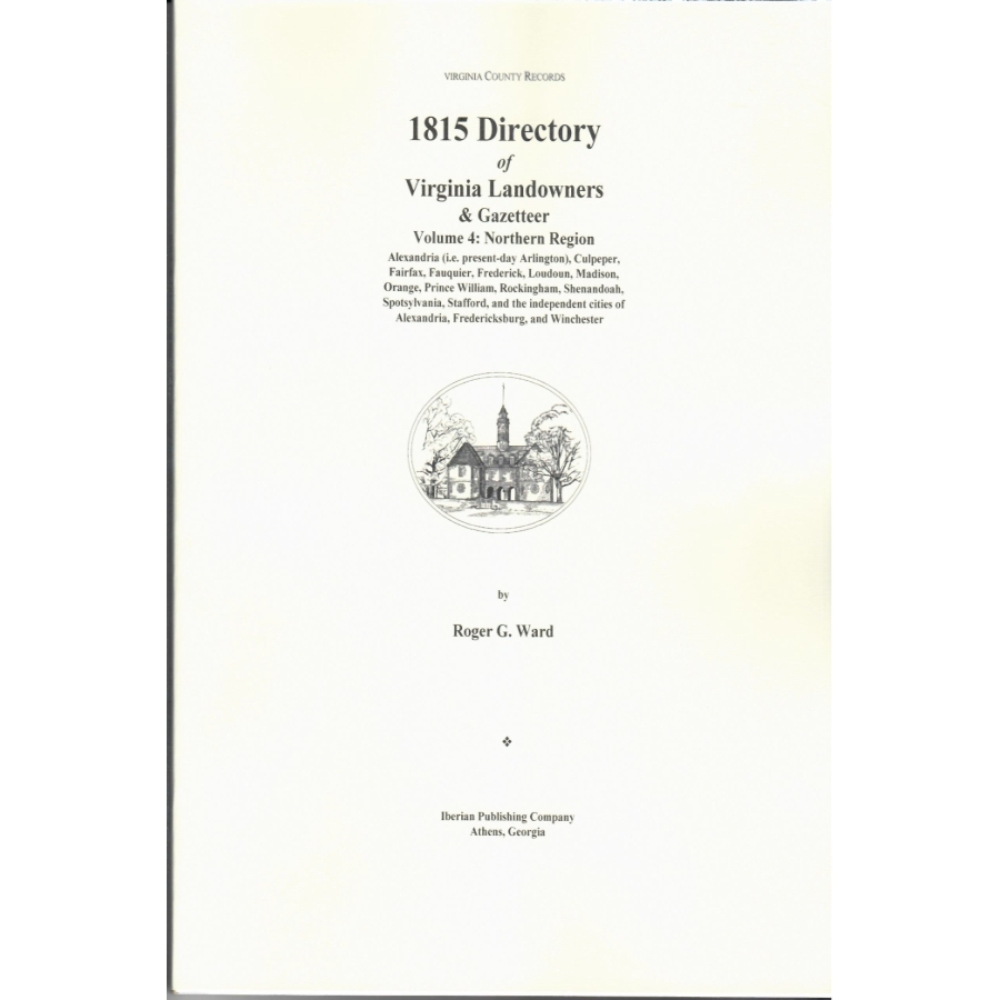 1815 Directory of Virginia Landowners & Gazetteer - Volume 4: Northern Region | Historical Genealogy Research, Virginia Ancestry Records, Antique Land Ownership Maps | Perfect for Family Historians & Genealogists