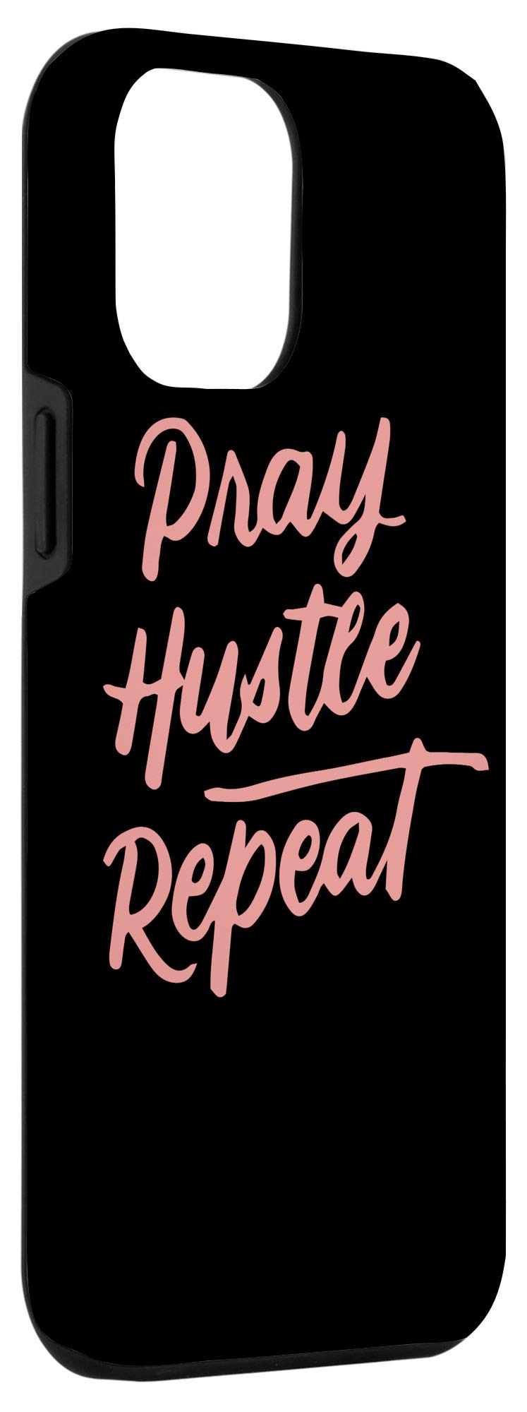 iPhone 12 Pro Max Faith Motivational Phone Case - Inspirational Spiritual Gift with 'Pray Hustle Repeat' Design - Perfect for Daily Encouragement & Religious Protection