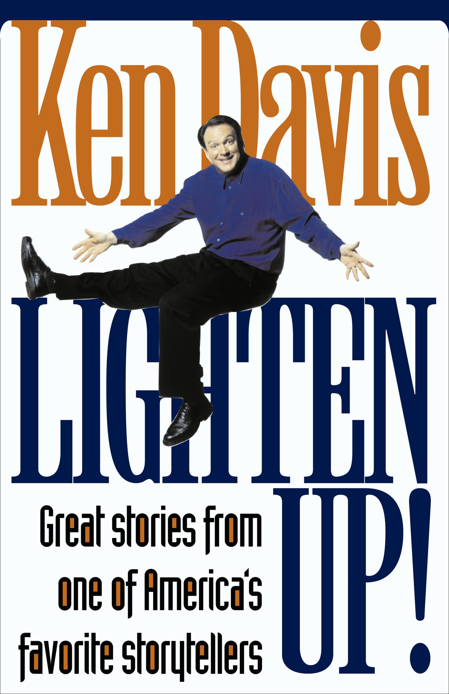 Lighten Up! Inspiring Stories from America's Favorite Storyteller - Perfect for Relaxation, Motivation & Personal Growth