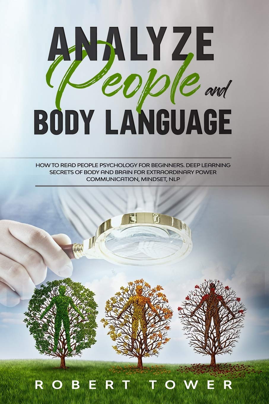 How to Read People and Body Language for Beginners - Psychology, NLP & Mindset Secrets for Powerful Communication | Improve Social Skills in Business, Dating & Networking