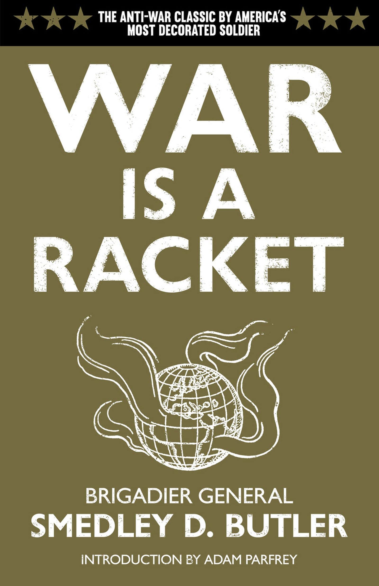 War is a Racket: The Antiwar Classic by America's Most Decorated Soldier | Military History Book | Perfect for Students, Historians & Peace Activists