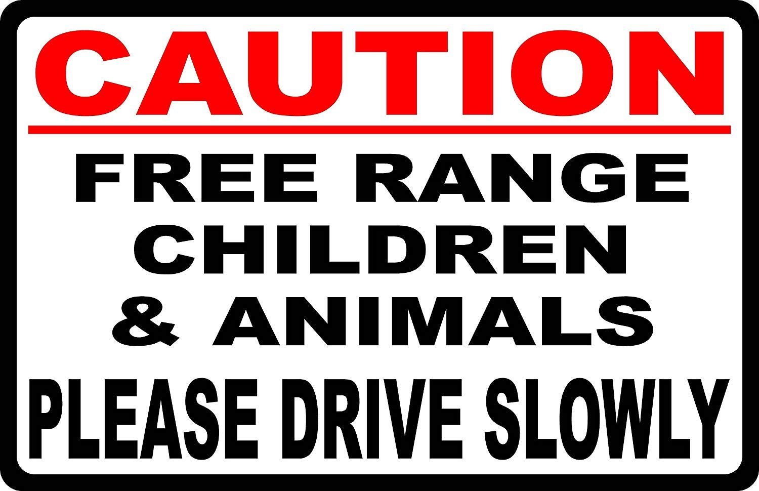 Caution Free Range Children & Animals Sign - Drive Slowly Slow Down Neighbor Speeds - 12x16 Inches Aluminum Metal Tin Road Sign for Safety & Awareness - Perfect for Residential Areas, Farms & Play Zones