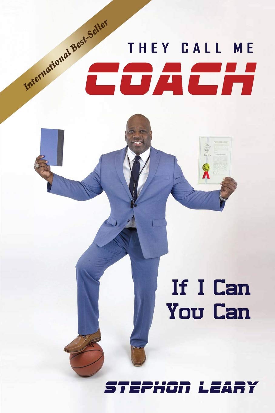 They Call Me Coach: If I Can You Can - Inspirational Coaching Book for Personal Growth & Success | Perfect for Aspiring Coaches, Mentors & Leaders