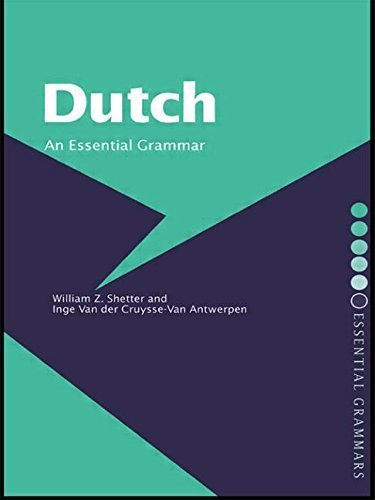 Dutch: An Essential Grammar (Essential Grammars) 7th Edition by William Z. Shetter | Paperback | Perfect for Language Learners & Dutch Studies
