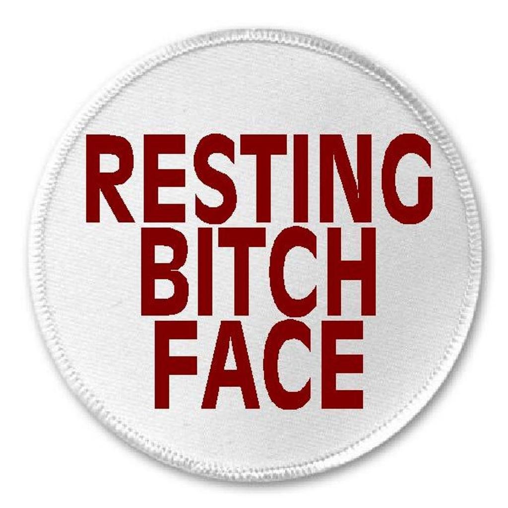 Resting Bitch Face - 3 Inch Sew On or Iron On Patch for Jackets, Hats & Bags | Funny Humor Joke Embroidered Patch for DIY Crafts & Costumes