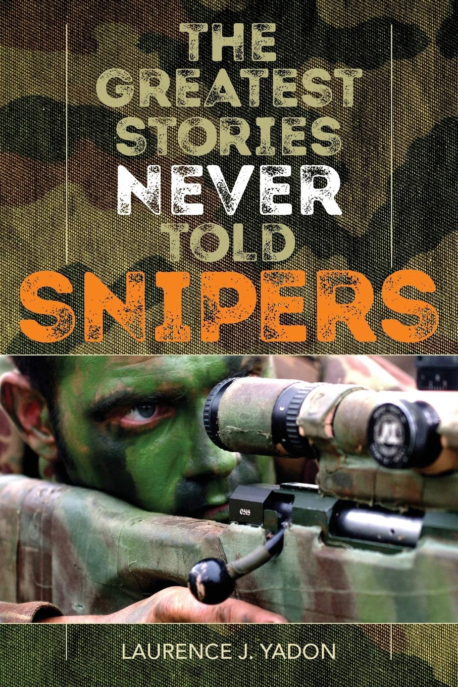 Best Untold Sniper Stories - True Military History Books for War Enthusiasts | Perfect for History Buffs & Military Book Collectors