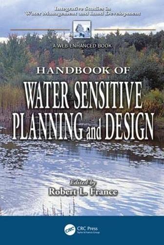 Water Sensitive Planning and Design Handbook - Comprehensive Guide for Sustainable Water Management & Land Development | Perfect for Urban Planners, Environmental Engineers & Landscape Architects