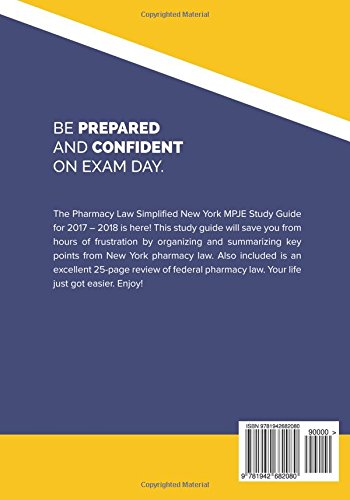 Pharmacy Law Simplified: New York MPJE Study Guide 2017-2018 - Essential Exam Prep for Pharmacy Students & Professionals