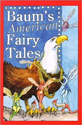 Baum's American Fairy Tales - Classic Children's Storybook Collection | Perfect for Bedtime Reading & Family Storytime