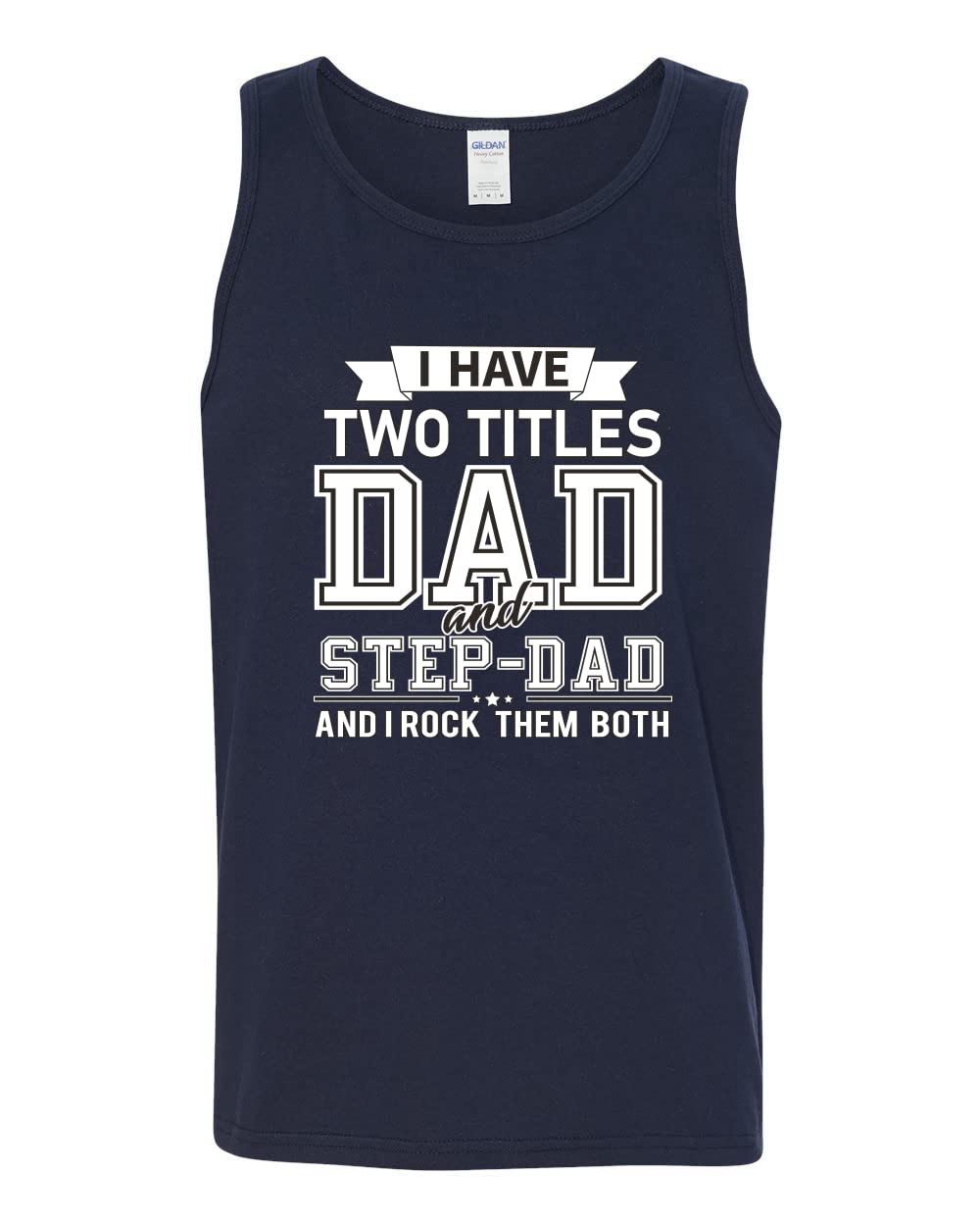 Funny Father's Day Graphic Tank Top for Men - 'I Have Two Titles Dad & Step Dad' Design - Perfect Stepdad Gift for Summer, BBQ, and Casual Wear