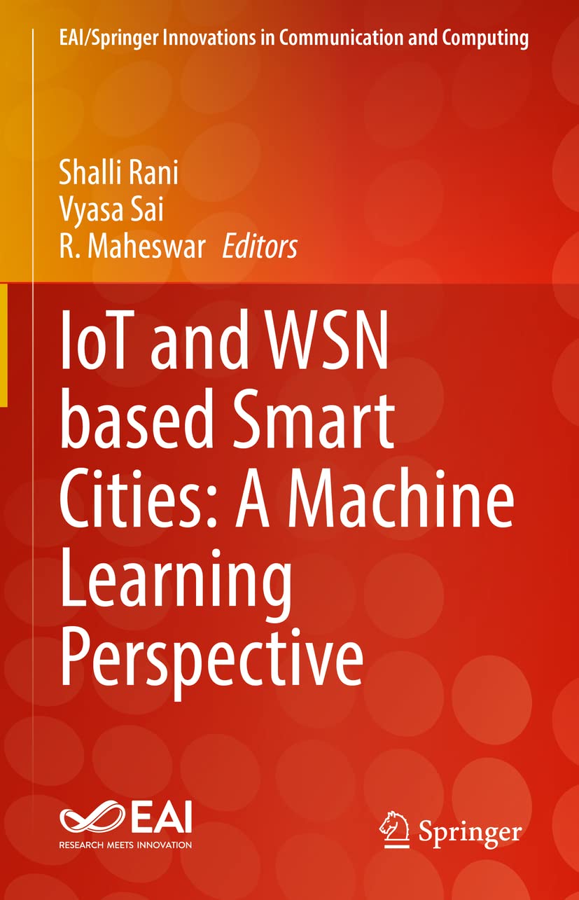 Smart Cities with IoT and WSN: Machine Learning Applications for Urban Innovation - EAI/Springer Innovations in Communication and Computing - Perfect for Researchers and Urban Planners
