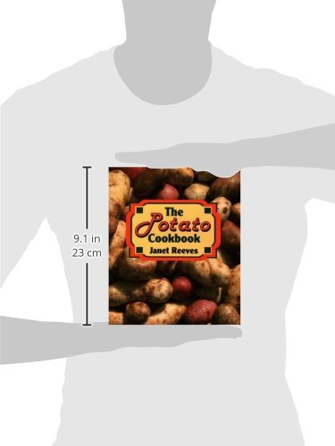 The Ultimate Potato Cookbook: 50+ Easy & Delicious Potato Recipes for Every Meal - Perfect for Family Dinners, Potlucks & Comfort Food Lovers
