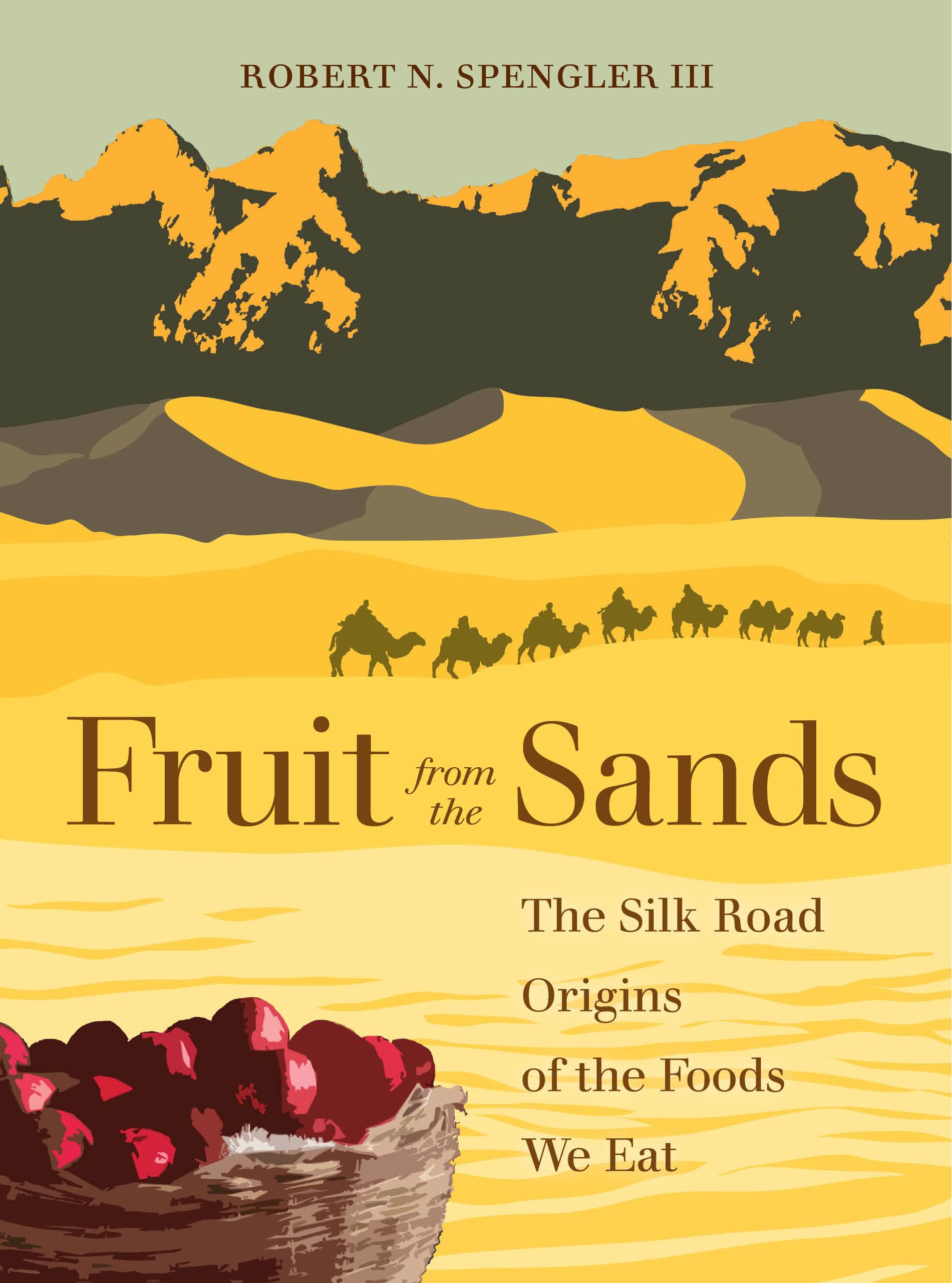 Fruit from the Sands: Discover the Silk Road Origins of Your Favorite Foods | Explore Ancient Trade Route Flavors for Modern Kitchens