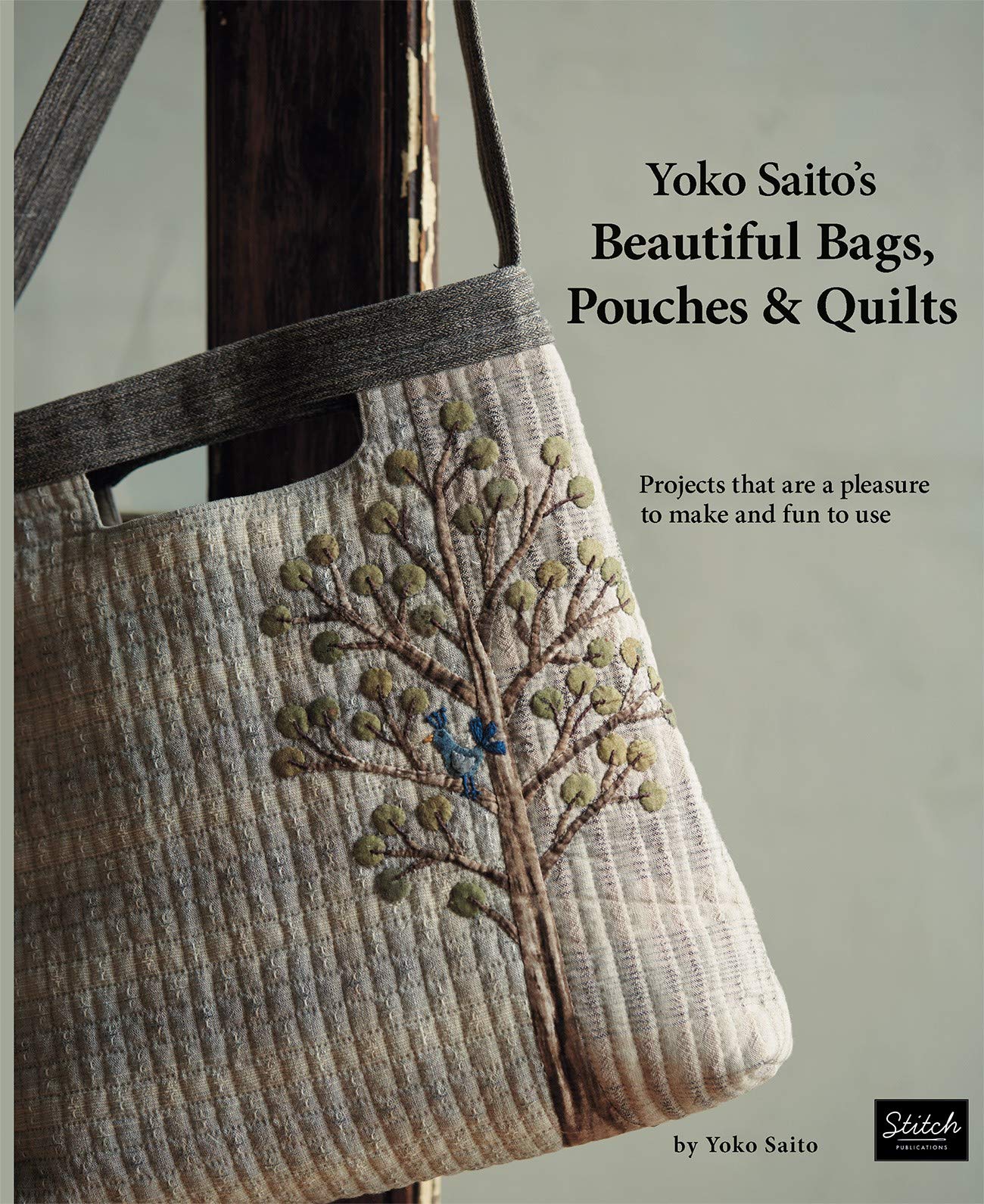 Yoko Saito's Beautiful Handmade Bags, Pouches & Quilts - Stylish Japanese Fabric Accessories for Women, Travel & Home Decor