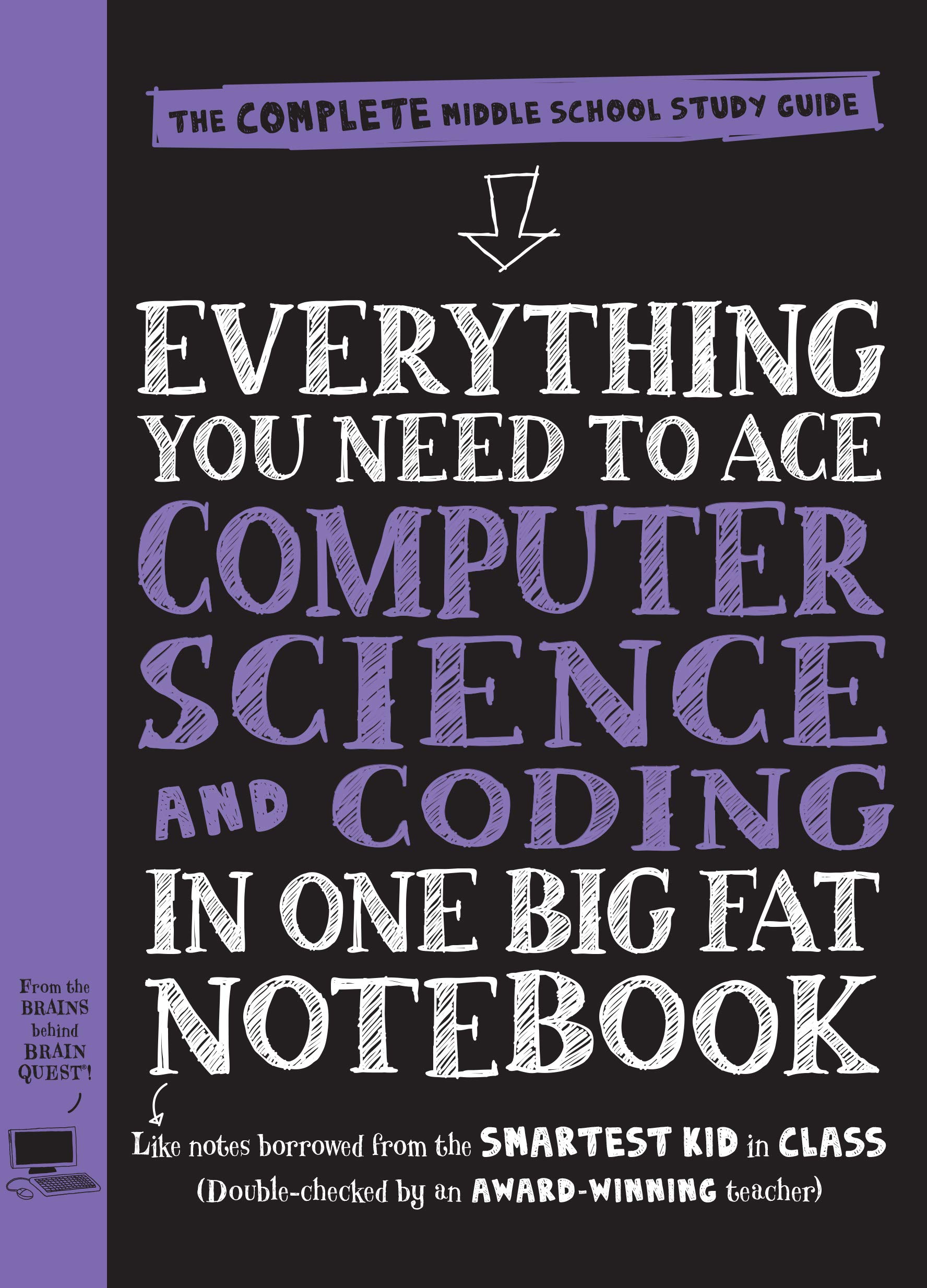 Complete Middle School Computer Science & Coding Study Guide - Big Fat Notebook | Essential Coding & Programming Guide for Students | Perfect for Homework, Exams & Self-Study