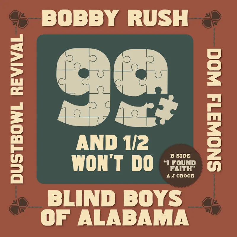 Bobby Rush, Blind Boys of Alabama, Dom Flemons, Dustbowl Revival - 99 and 1/2 Won't Do 7 - Gospel Blues Music Album for Soulful Listening & Spiritual Uplifting