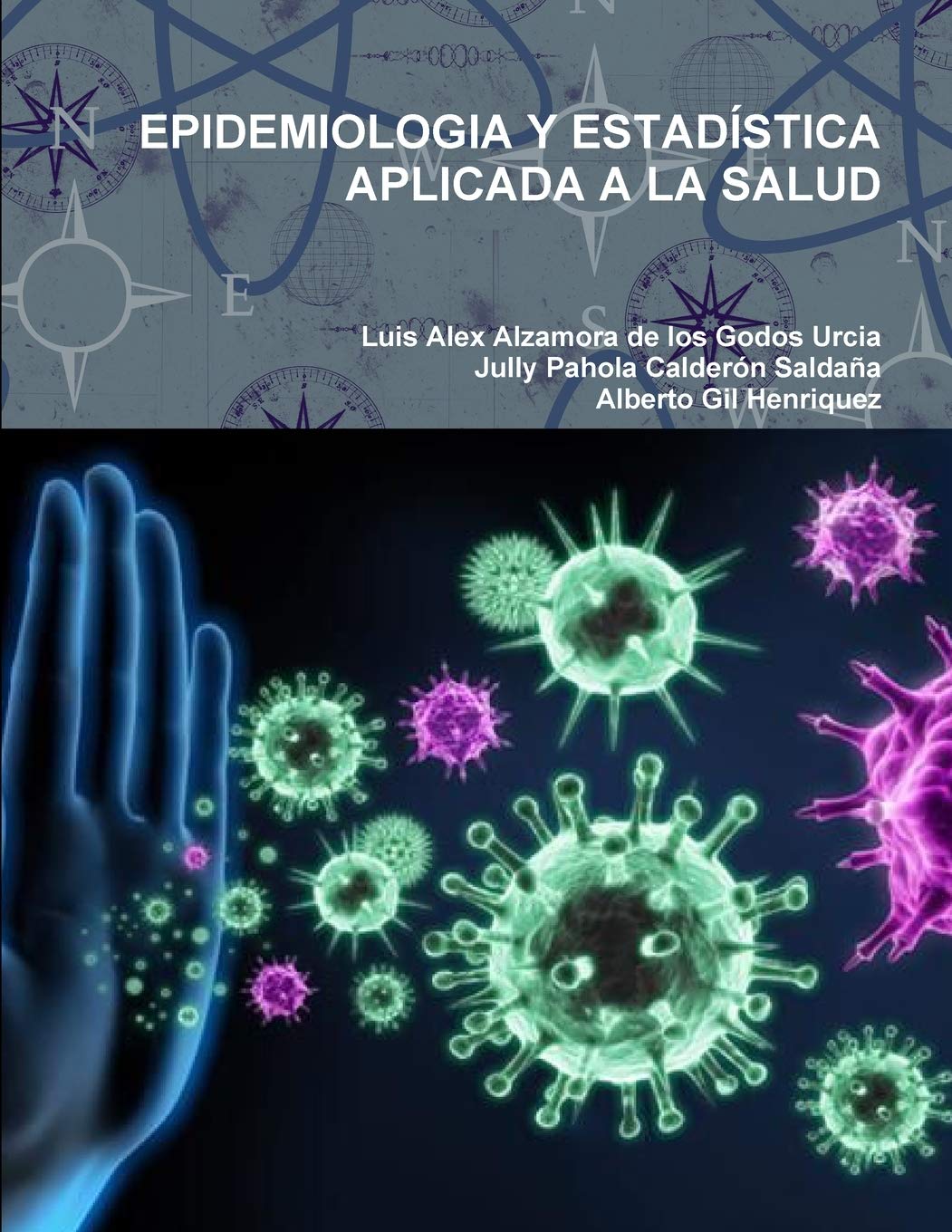 Epidemiology and Statistics Applied to Health (Spanish Edition) - Essential Guide for Public Health Professionals and Students