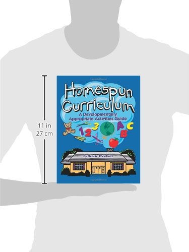 Homespun Curriculum: Developmentally Appropriate Activities Guide for Early Childhood Education - Perfect for Preschool Teachers and Homeschooling Parents