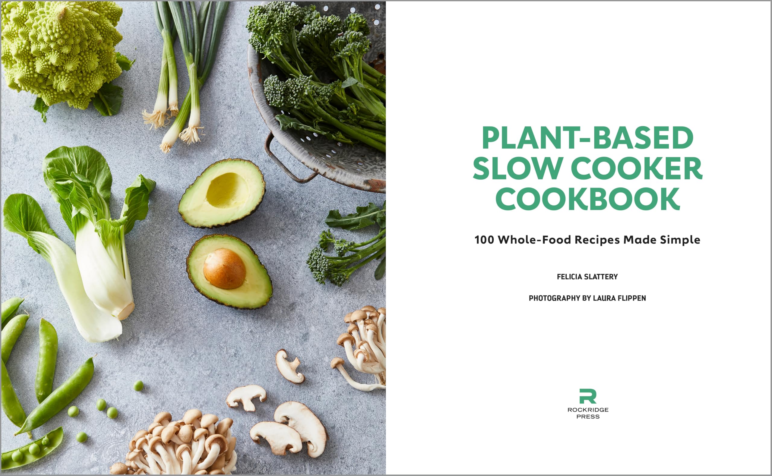 Plant-Based Slow Cooker Cookbook: 100 Easy Whole-Food Vegan Recipes for Busy Weeknights & Healthy Meal Prep