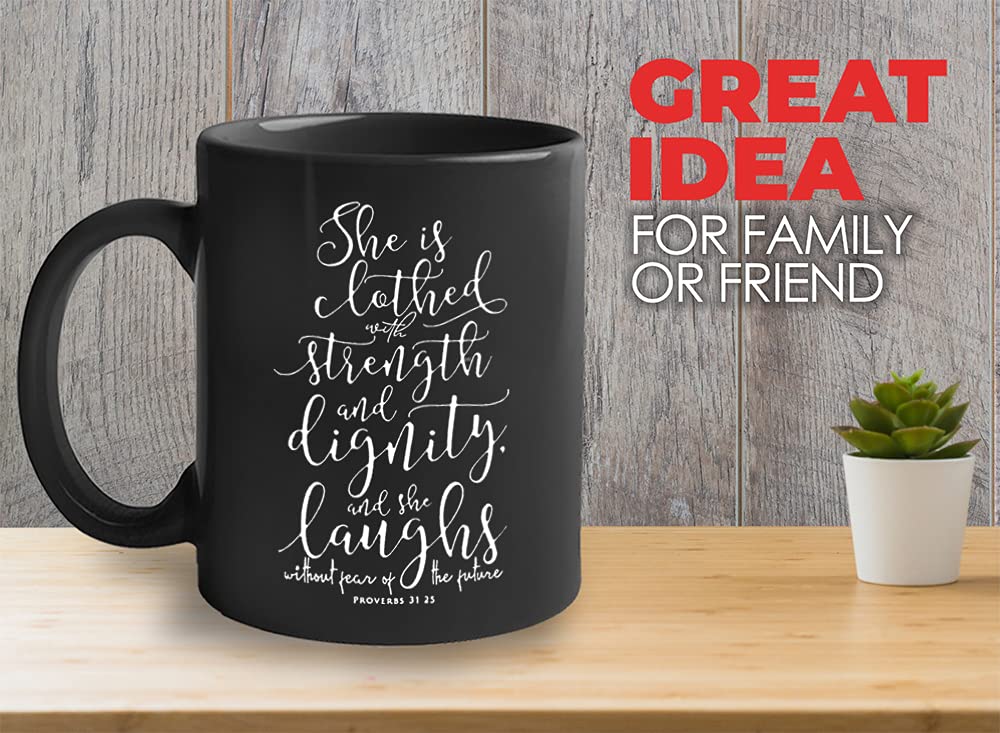 Inspirational Bible Verse Coffee Mug - She Is Clothed With Strength And Dignity Proverbs 31:25 - Christian Gift for Women, Mothers, Church Members - Perfect for Daily Devotion, Bible Study & Encouragement