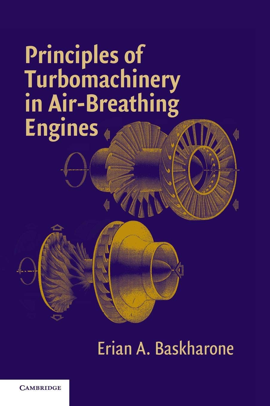 Principles of Turbomachinery in Air-Breathing Engines - Cambridge Aerospace Series 18 | Comprehensive Guide for Aerospace Engineering Students & Professionals | Perfect for Research, Study & Jet Engine Design Applications