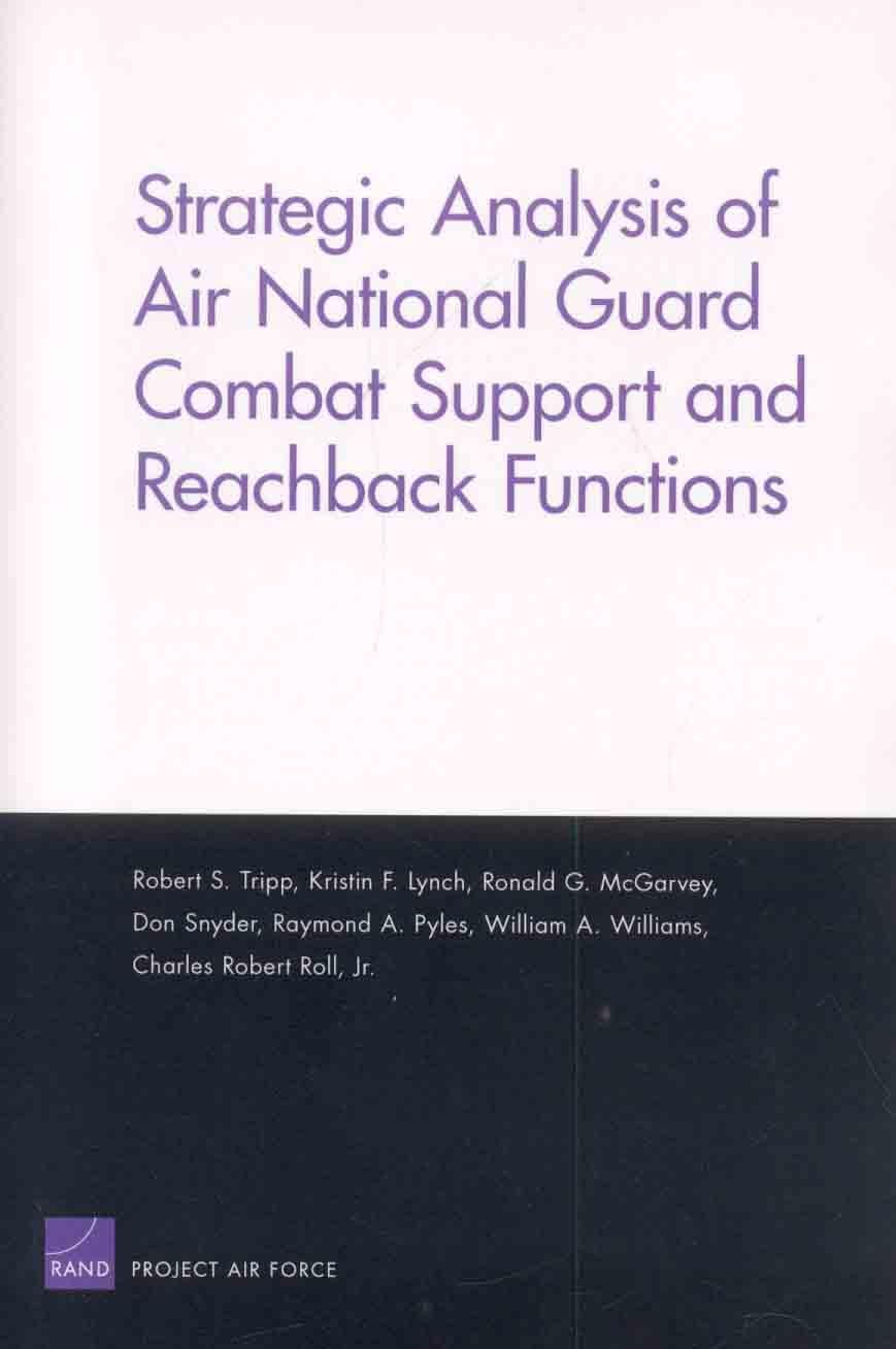 Strategic Analysis of Air National Guard Combat Support & Reachback Functions | Project Air Force Report | Military Strategy Research for Defense Planning & Operations