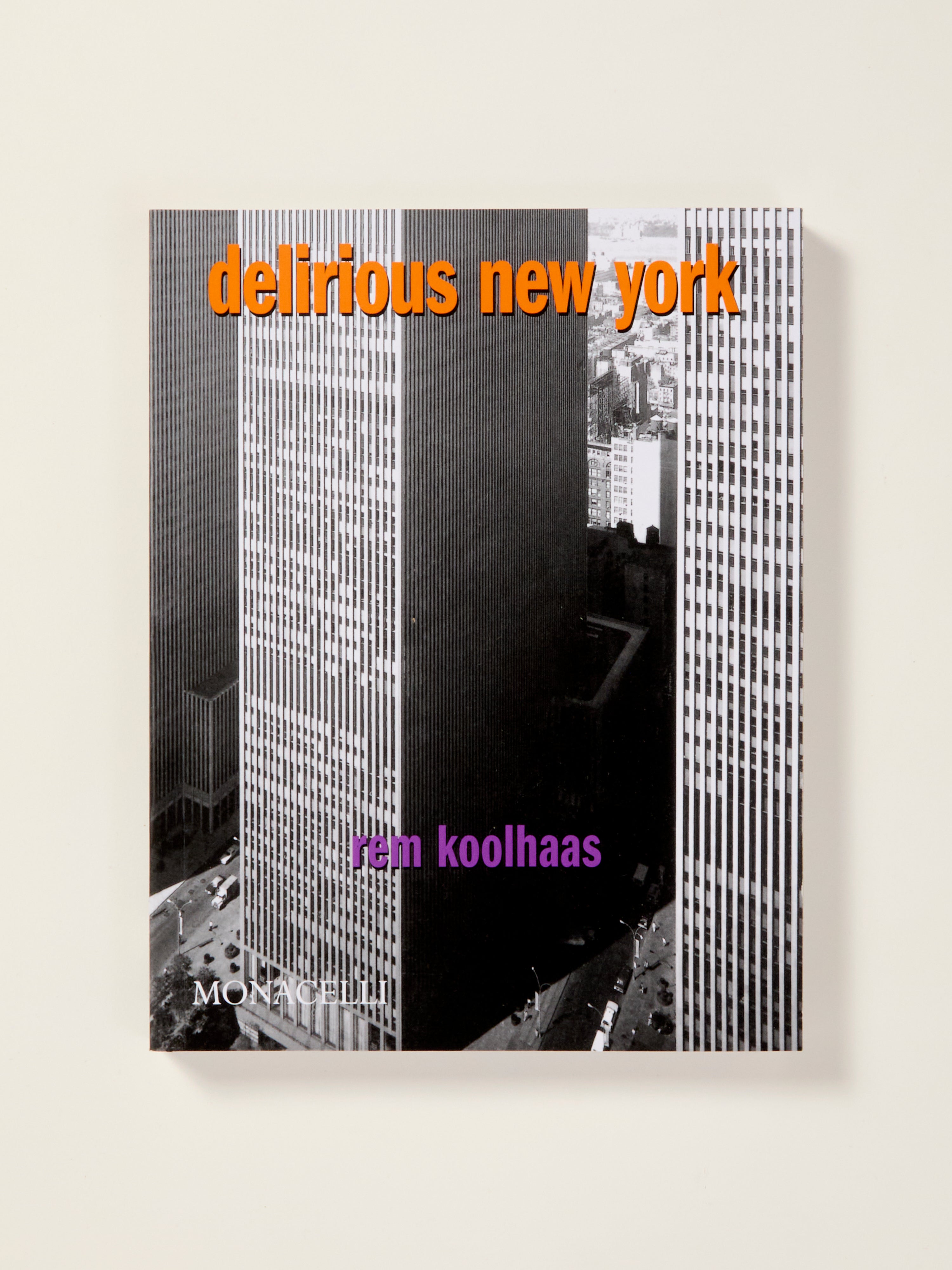 Delirious New York: A Retroactive Manifesto for Manhattan | Urban Architecture Book | Perfect for Architects, Students & NYC Enthusiasts