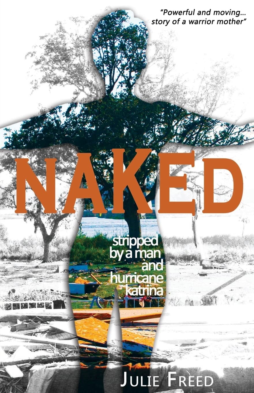 Naked: A True Story of Survival and Resilience During Hurricane Katrina - Inspiring Memoir for Book Clubs & Disaster Recovery Discussions