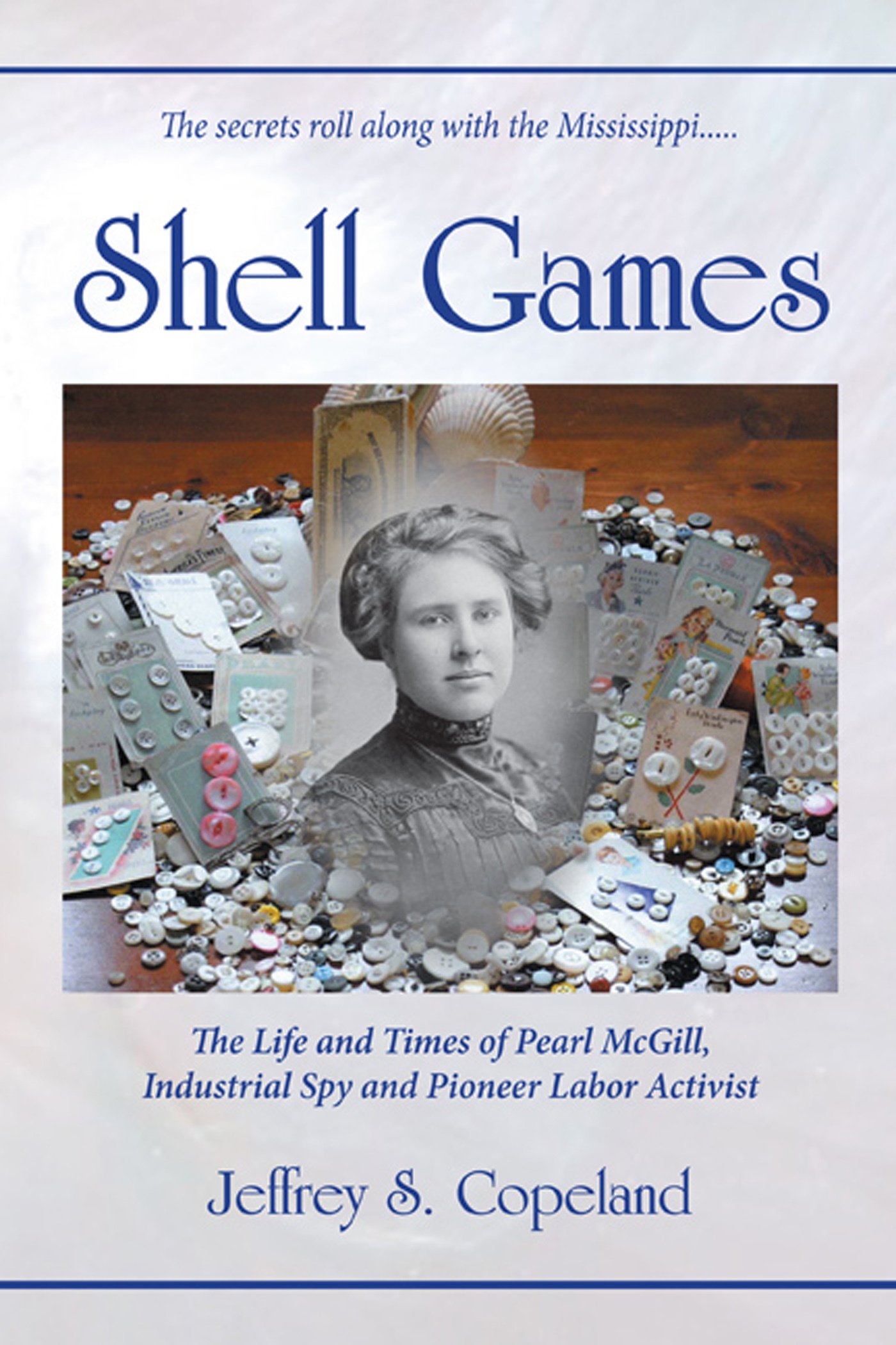 Shell Games: The Life and Times of Pearl McGill - Industrial Spy & Labor Activist Biography | Inspiring Stories for History Buffs & Social Justice Advocates