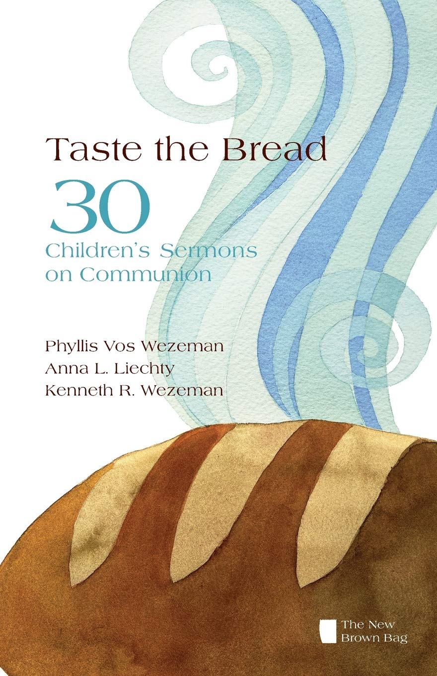 30 Engaging Children's Sermons on Communion - New Brown Bag Bible Lessons for Kids | Perfect for Sunday School & Family Worship
